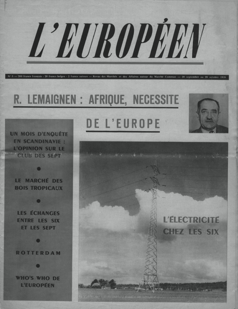 &ldquo; &lsquo;Africa: A European Necessity&rsquo;. Issue of L&rsquo;Européen. Revue des Marchés et des Affaires autour du Marché Commun (September/October 1958), featuring a statement by commissioner Robert Lemaignen on Eurafrica and the association of the African colonies.&rdquo; Eurafrica, p.245.